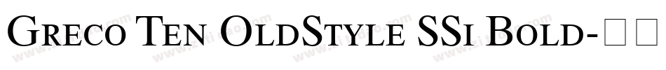 Greco Ten OldStyle SSi Bold字体转换